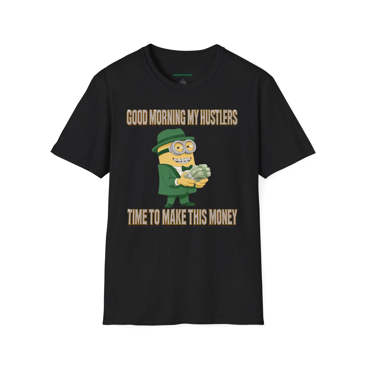 Good Morning My Hustlers Shirt